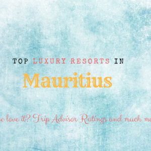 10 Best Luxury Hotels in Mauritius