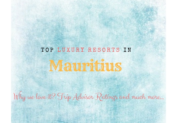 10 Best Luxury Hotels in Mauritius