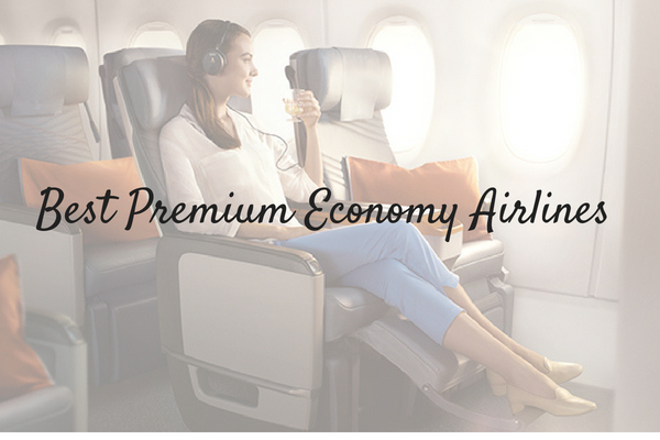 All things you need to know - Best Premium Economy Flights