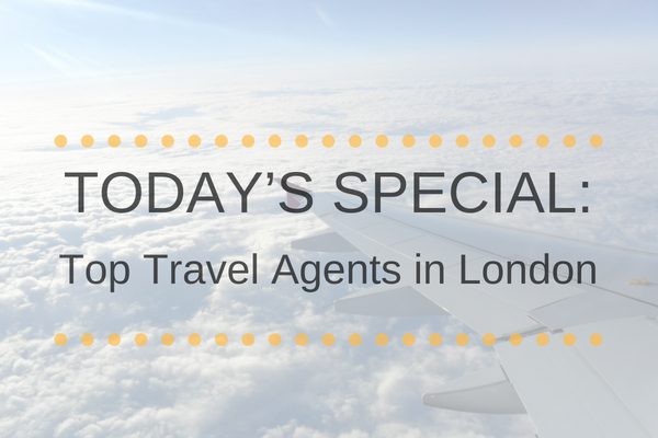 Best Travel Agents in London - The Ultimate List 2018