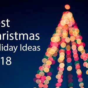 Best Christmas Holiday Ideas 2018