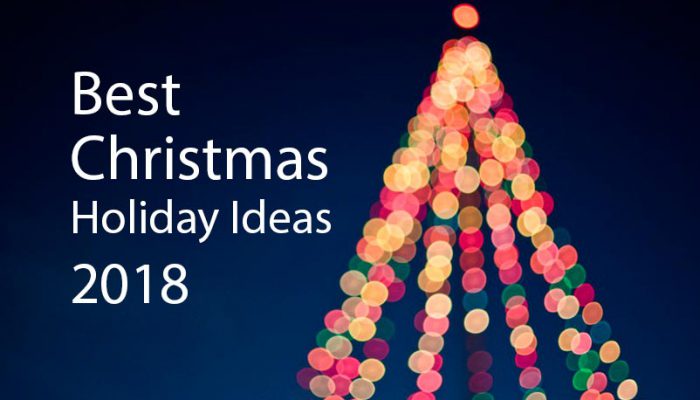 Best Christmas Holiday Ideas 2018